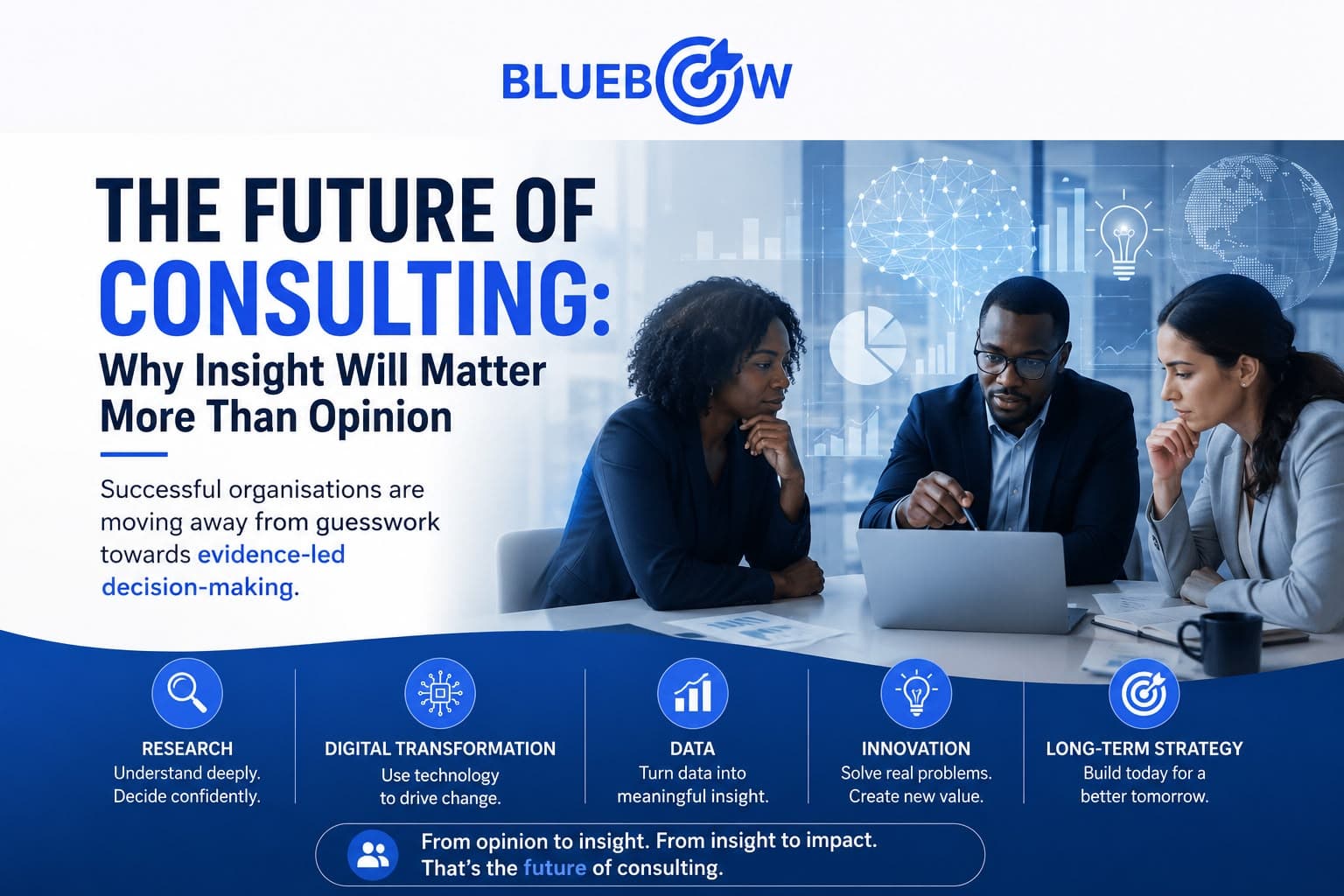 The Future of Consulting: Why Insight Will Matter More Than Opinion
